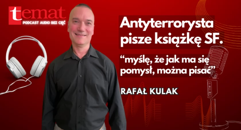 SF wg byłego antyterrorysty. Rafał Kulak i jego nowa książka
