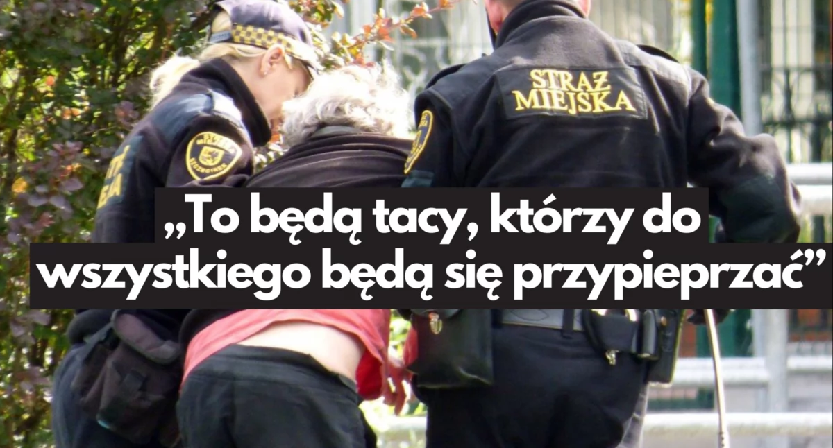 Straż Miejska, „To będą którzy wszystkiego będą przypieprzać” - zdjęcie, fotografia