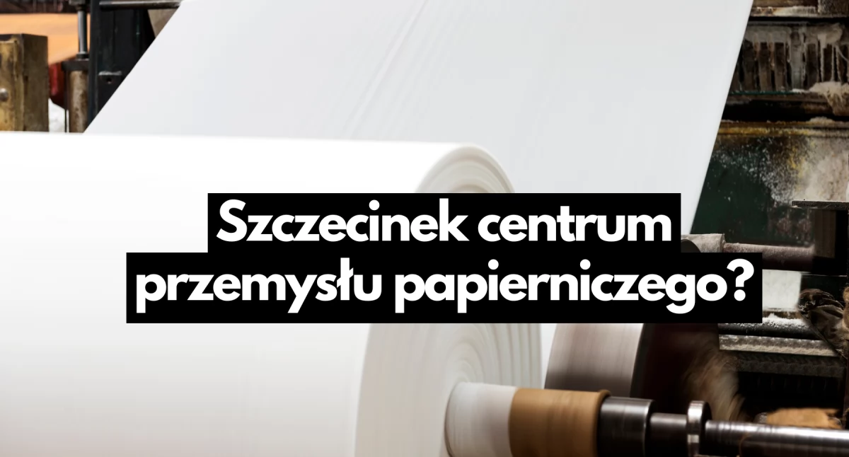 Inwestycje i remonty, Będzie gigantyczna Fabryka papieru Szczecinku - zdjęcie, fotografia