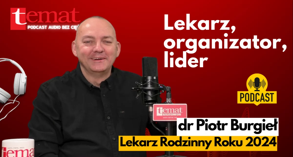 Podcasty audio. Rozmowy, felietony, Małe miejscowości wielkie wyzwania Piotr Burgieł Lekarz Rodzinny - zdjęcie, fotografia