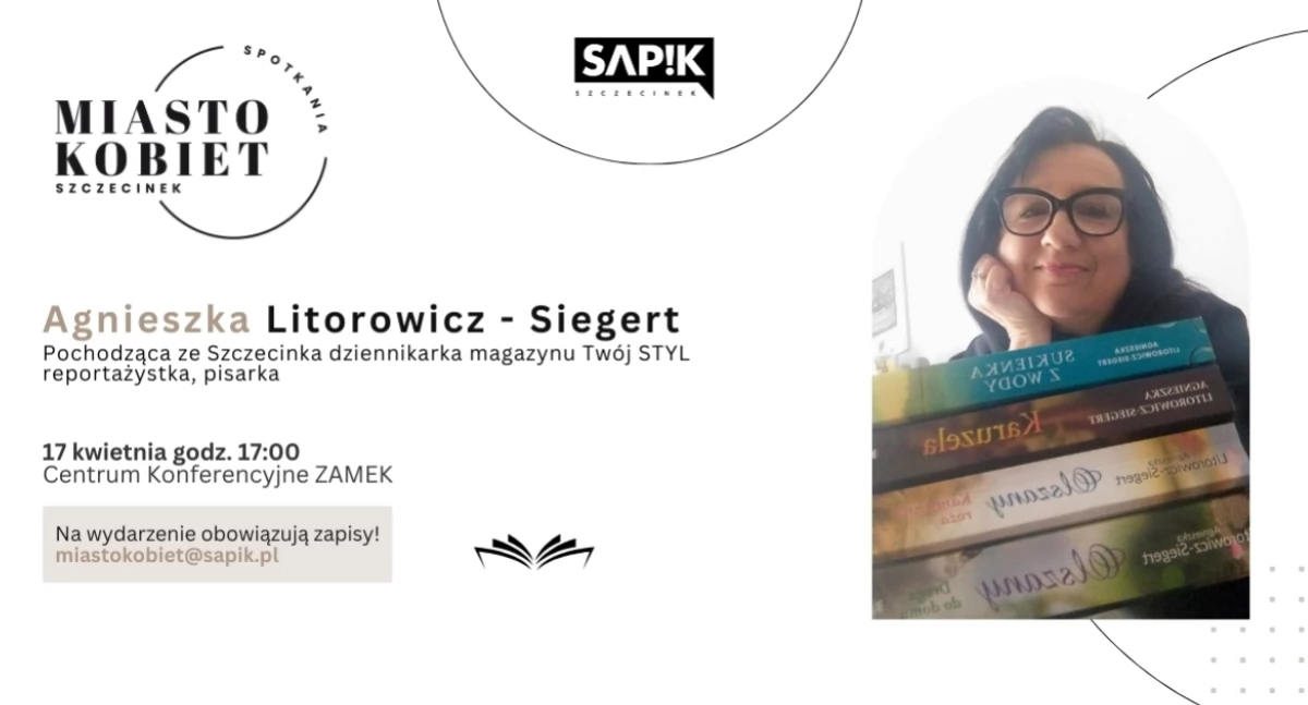 Sapik, Kwietniowe Miasto Kobiet Gościem będzie Agnieszka Litorowicz Siegert  - zdjęcie, fotografia