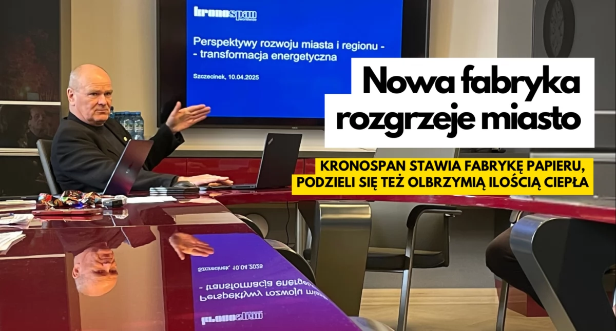 Inwestycje i remonty, Fabryka papieru fabryka ciepła „Szczecinek dostał swoją szansę” - zdjęcie, fotografia