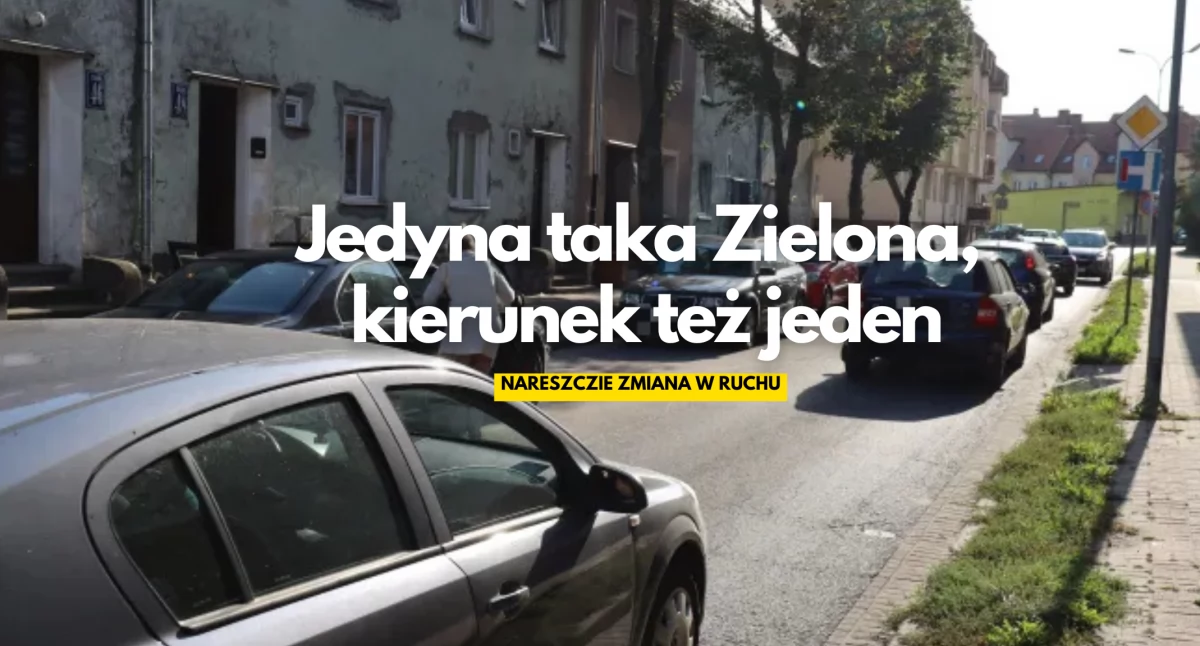 Aktualności, Koniec wolnej amerykanki Zielonej Będzie jednokierunkowa - zdjęcie, fotografia