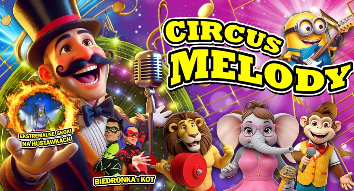 Promocje, cyrku Oczywiście! Circus Melody czerwca - zdjęcie, fotografia