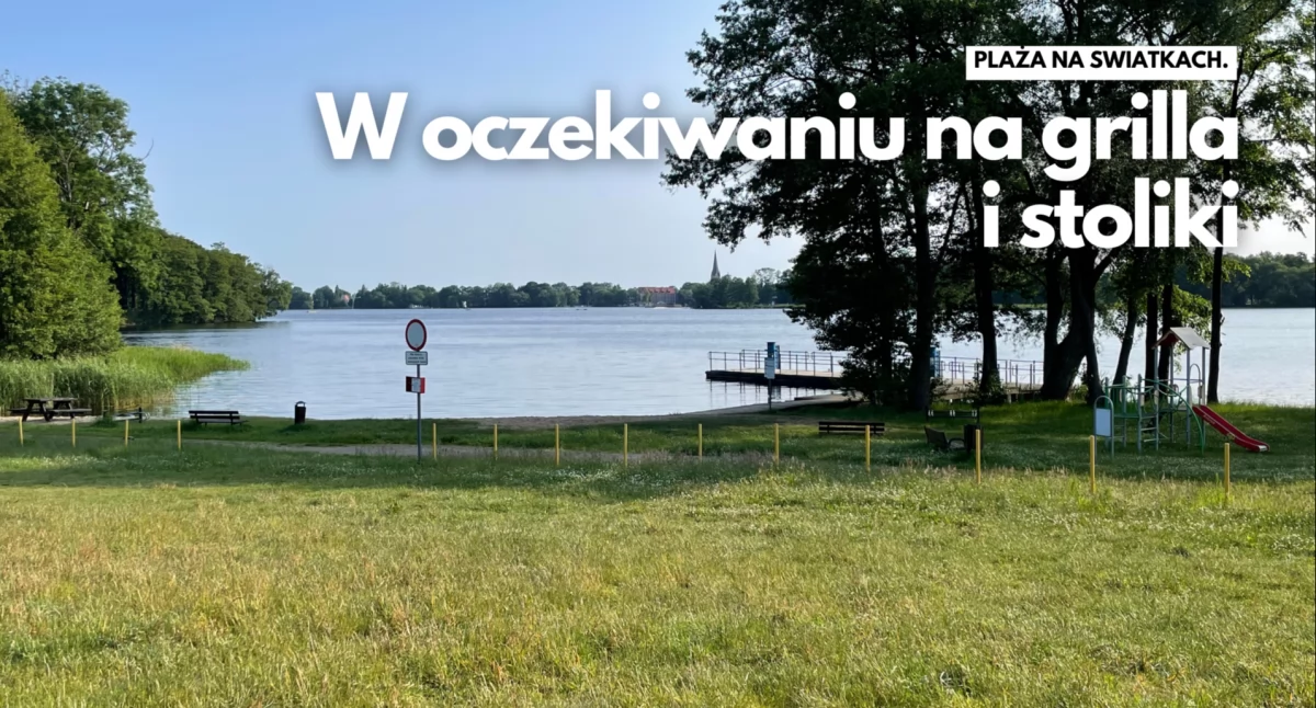 Inwestycje i remonty, „elementy relaksu” plaży Świątki czyli grille stoliki Miasto ogłosiło przetarg - zdjęcie, fotografia