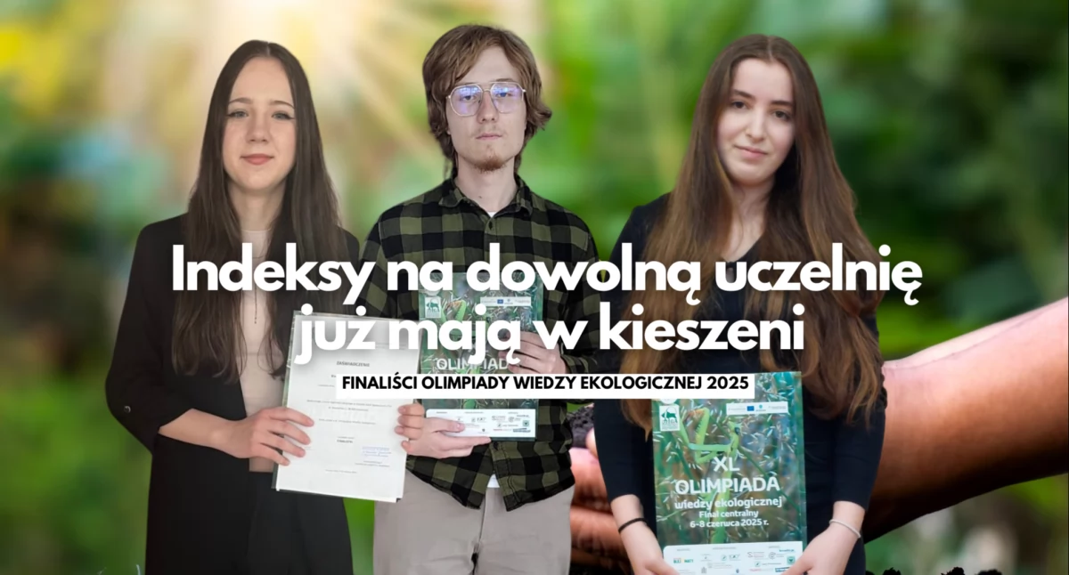 Nauka, Blanka Urszula Maciej indeksami finale Olimpiady Wiedzy Ekologicznej - zdjęcie, fotografia