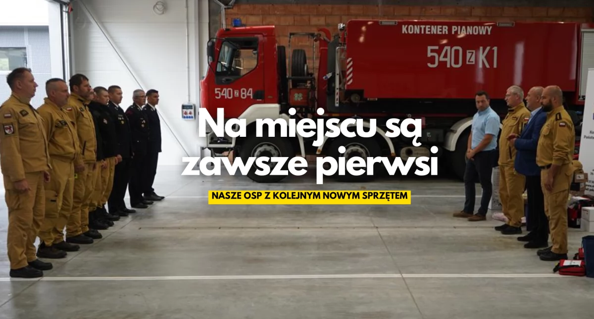 Straż Pożarna, ratunek zawsze pierwsi Nasze dostały sprzęt - zdjęcie, fotografia