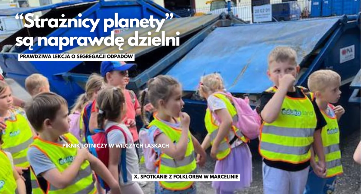 Aktualności, Sześciolatki Edukolandu zostały Strażnikami planety przedszkolaki poznawały tajniki segregacji - zdjęcie, fotografia