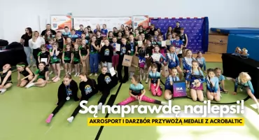 Akrosport i Darzbór przywożą medale z AcroBaltic