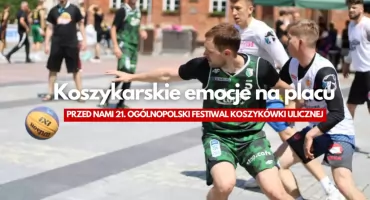 Festiwal Koszykówki Ulicznej po raz 21. Wielkie emocje już w sobotę