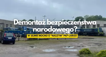 PKP Cargo demontuje bezpieczeństwo narodowe? 