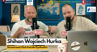 Shihan Wojciech Hurka: Budujemy zawodnika i człowieka