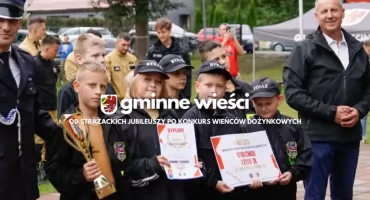 Gminne wieści. Od strażackich jubileuszy po konkurs wieńców dożynkowych