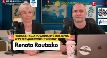 Renata Rautszko: Ministerstwo Zdrowia nie docenia rehabilitacji