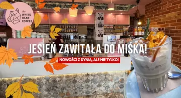 Jesień zawitała do Miśka! Jest nowe menu!