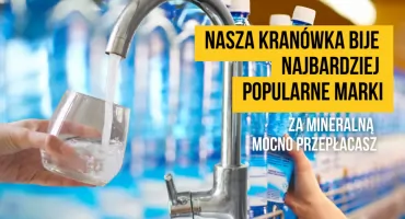 Szczecinecka kranówka bije na głowę popularne marki w butelkach