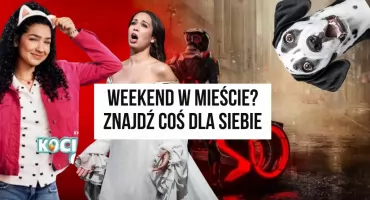 Co robić w weekend? Psy, kino, pustelnia, opera i 55-lecie PTTK