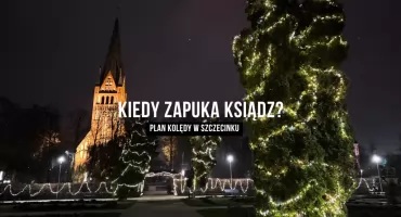 Sprawdź, kiedy do drzwi zapuka ksiądz. Plan kolędy w Szczecinku